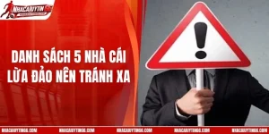 Danh Sách 5 Nhà Cái Lừa Đảo Nên Tránh Xa, Cảnh Giác Ngay