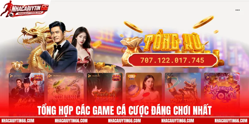 Tổng hợp các game cá cược đáng chơi nhất 
